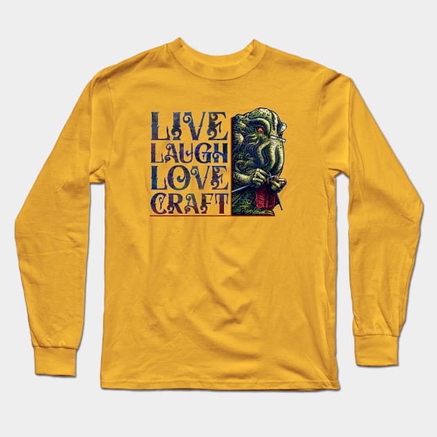 Live, Laugh, Love, Craft Long Sleeve T-Shirt by ChetArt